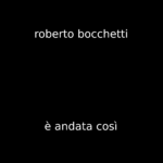 Roberto Bocchetti - È andata così, cover dell'omonimo pezzo presentato al Festival di Sanremo 1997 dai Dirotta Su Cuba