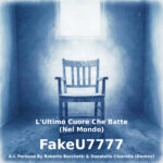 FakeU7777 - L'Ultimo Cuore Che Batte (Nel Mondo)