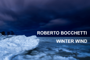 Roberto Bocchetti – Winter Wind