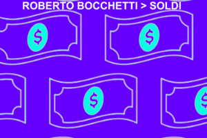 Pubblicato Venerdì 19 Agosto “Soldi”, il nuovo singolo del DJ Roberto Bocchetti