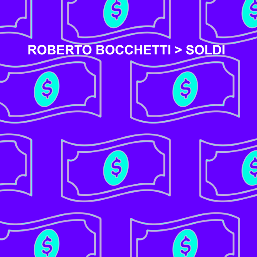 Pubblicato Venerdì 19 Agosto “Soldi”, il nuovo singolo del DJ Roberto Bocchetti