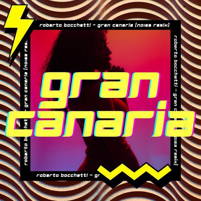 Roberto Bocchetti - Gran Canaria (NO153 Remix)