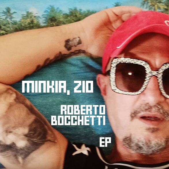 "Minkia, Zio" è il primo EP di Roberto Bocchetti, con quattro tracce