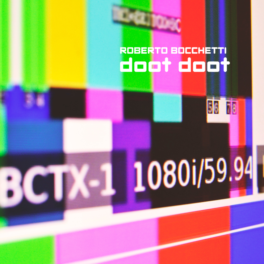 Scarica “Doot Doot”, nuovo singolo di Roberto Bocchetti