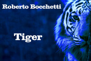 “Tiger” di Roberto Bocchetti al numero 22 della Classifica TOP50 Indie Italia nella settimana del 31 Luglio 2023